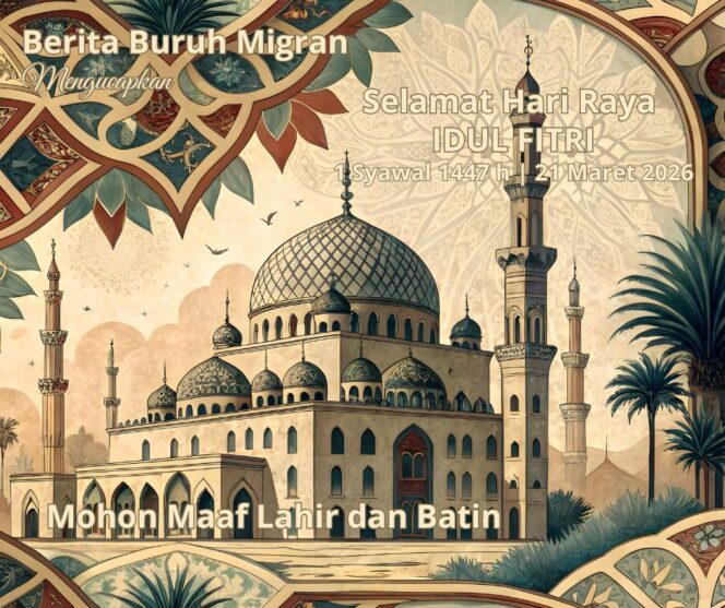 
					Berita Buruh Migran Mengucapkan Selamat Idul Fitri 2026