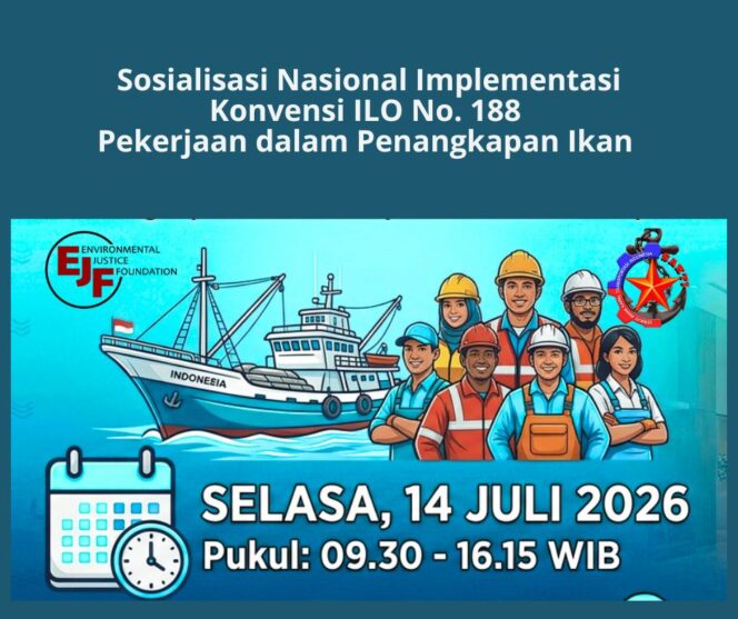 
					SAKTI dan EJF Sosialisasi Ratifikasi KILO 188