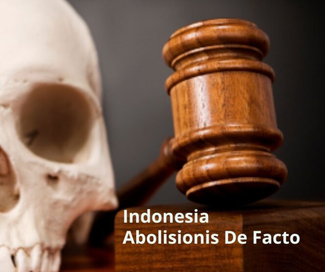 
					Indonesia Resmi Masuk Katagori Negara 'Abolisionis De Facto'