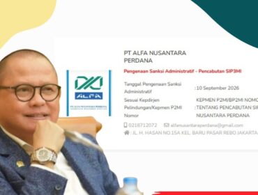 Menteri P2MI Drs Mukhtarudin Cabut Izin PT Alfa Nusantara Perdana