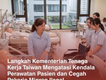 Aturan Baru Menteri Ketenagakerjaan Taiwan  Atasi Krisis Perawat Migran Kaburan